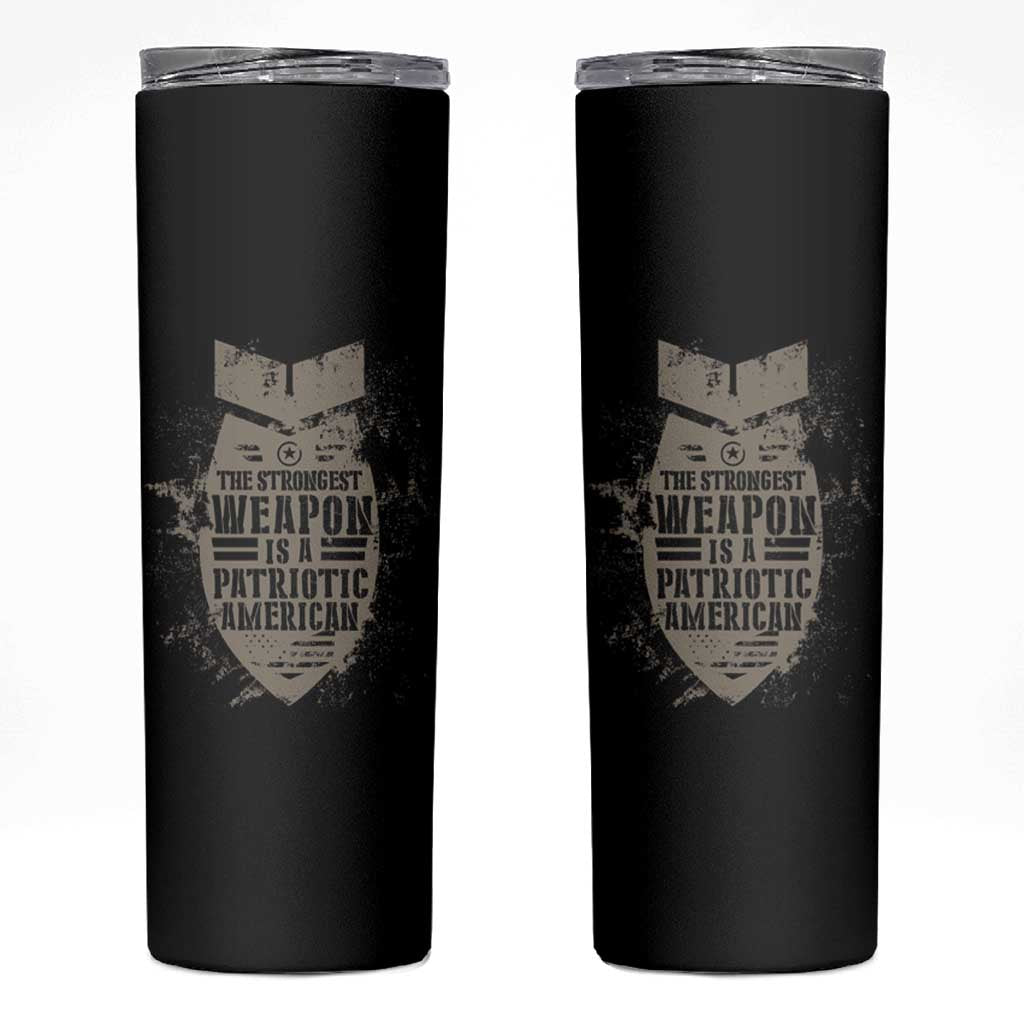 The Strongest Weapon Is A Patriotic Skinny Tumbler