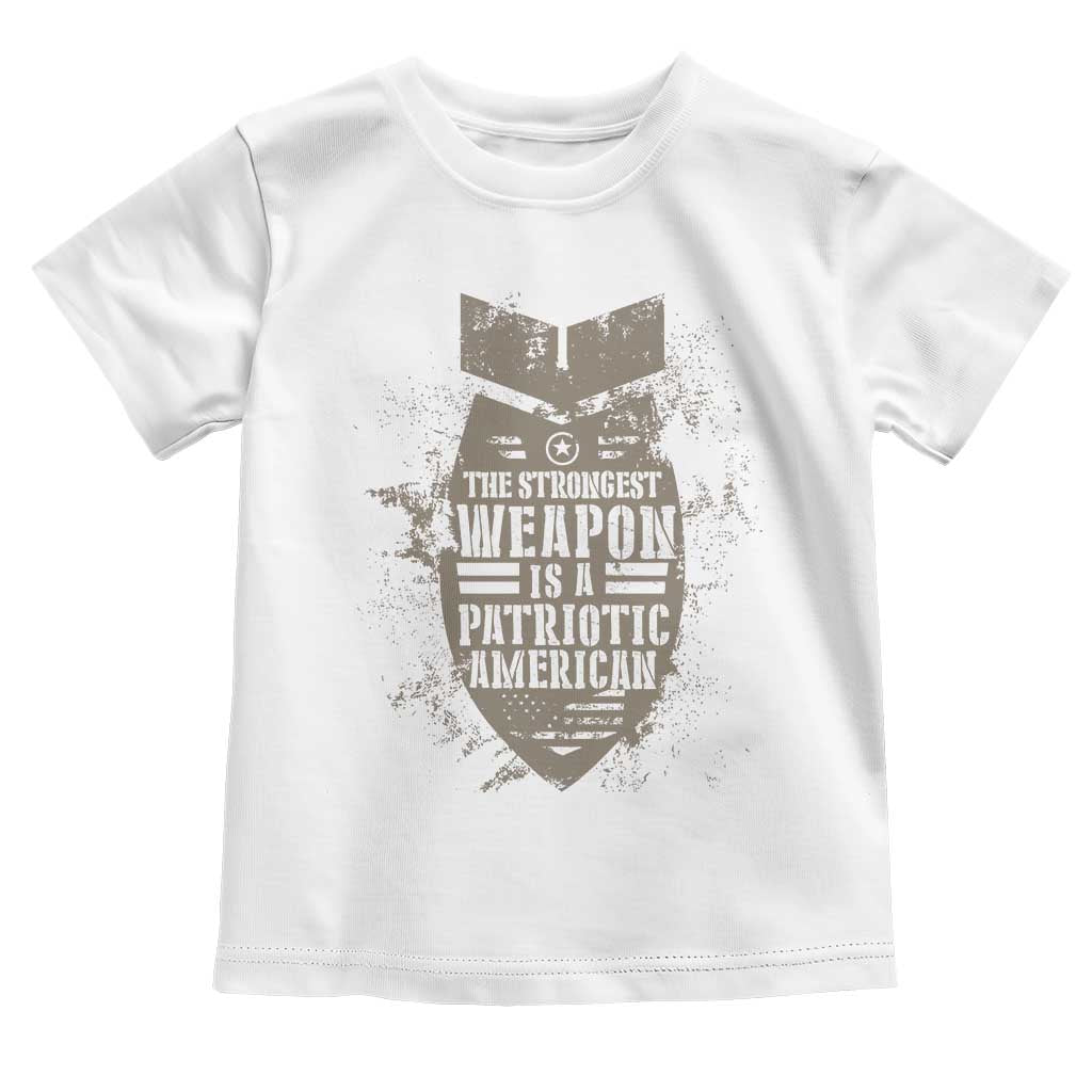 The Strongest Weapon Is A Patriotic Toddler T Shirt