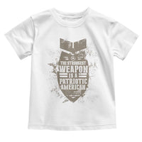 The Strongest Weapon Is A Patriotic Toddler T Shirt