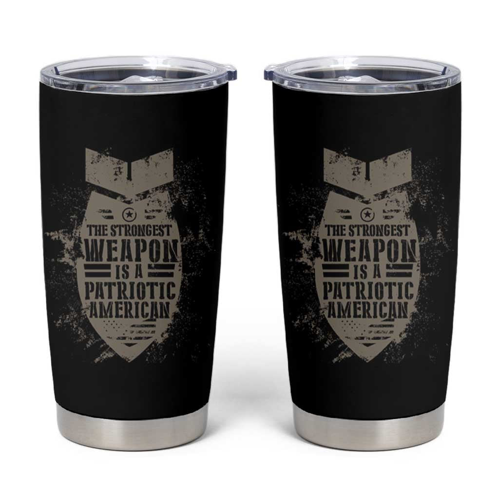 The Strongest Weapon Is A Patriotic Tumbler Cup