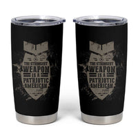 The Strongest Weapon Is A Patriotic Tumbler Cup
