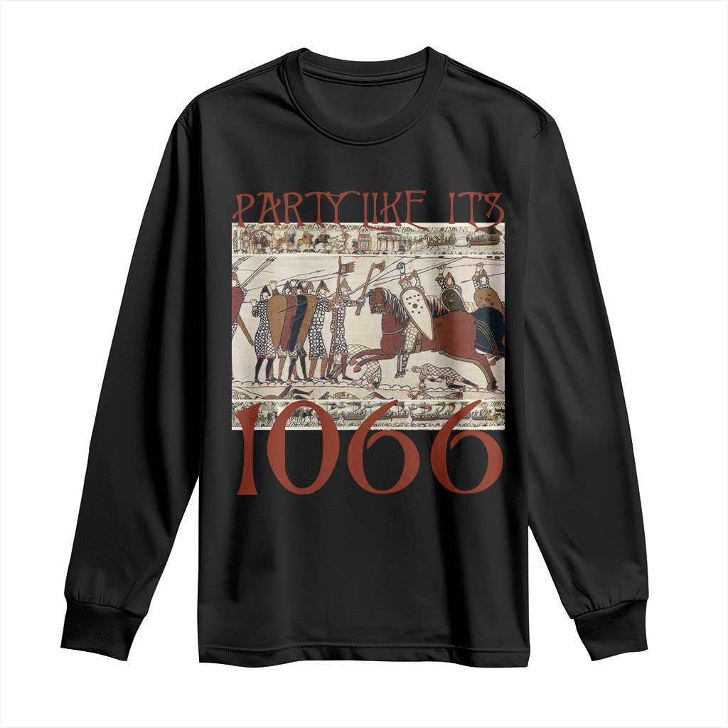 Medieval Bayeux Tapestry Hastings 1066 Long Sleeve Shirt Funny Party Like It's 1066 History Lover