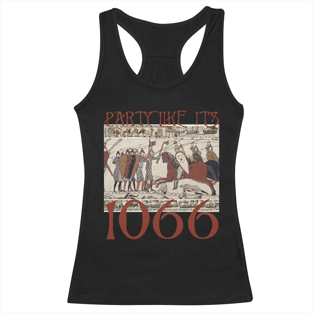 Medieval Bayeux Tapestry Hastings 1066 Racerback Tank Top Funny Party Like It's 1066 History Lover