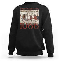 Medieval Bayeux Tapestry Hastings 1066 Sweatshirt Funny Party Like It's 1066 History Lover
