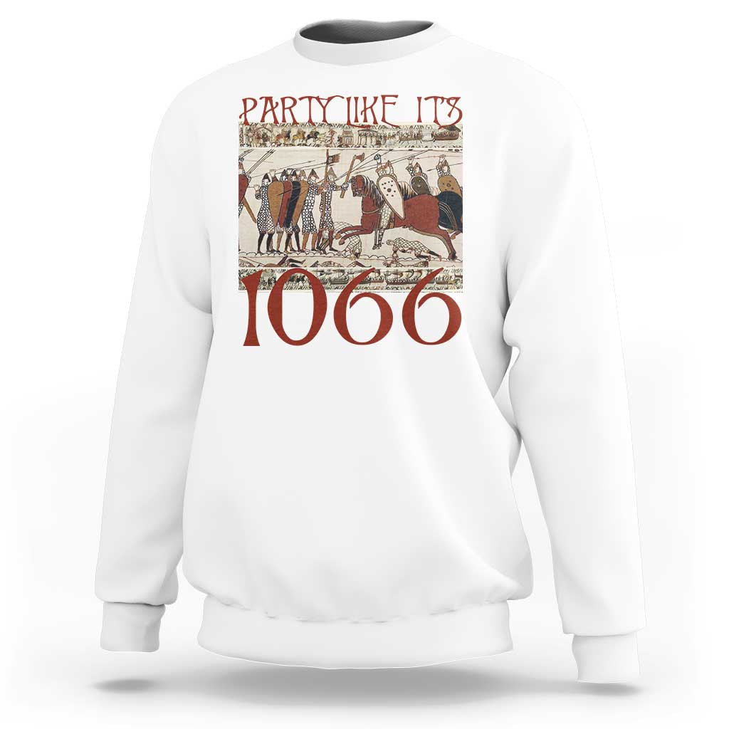 Medieval Bayeux Tapestry Hastings 1066 Sweatshirt Funny Party Like It's 1066 History Lover