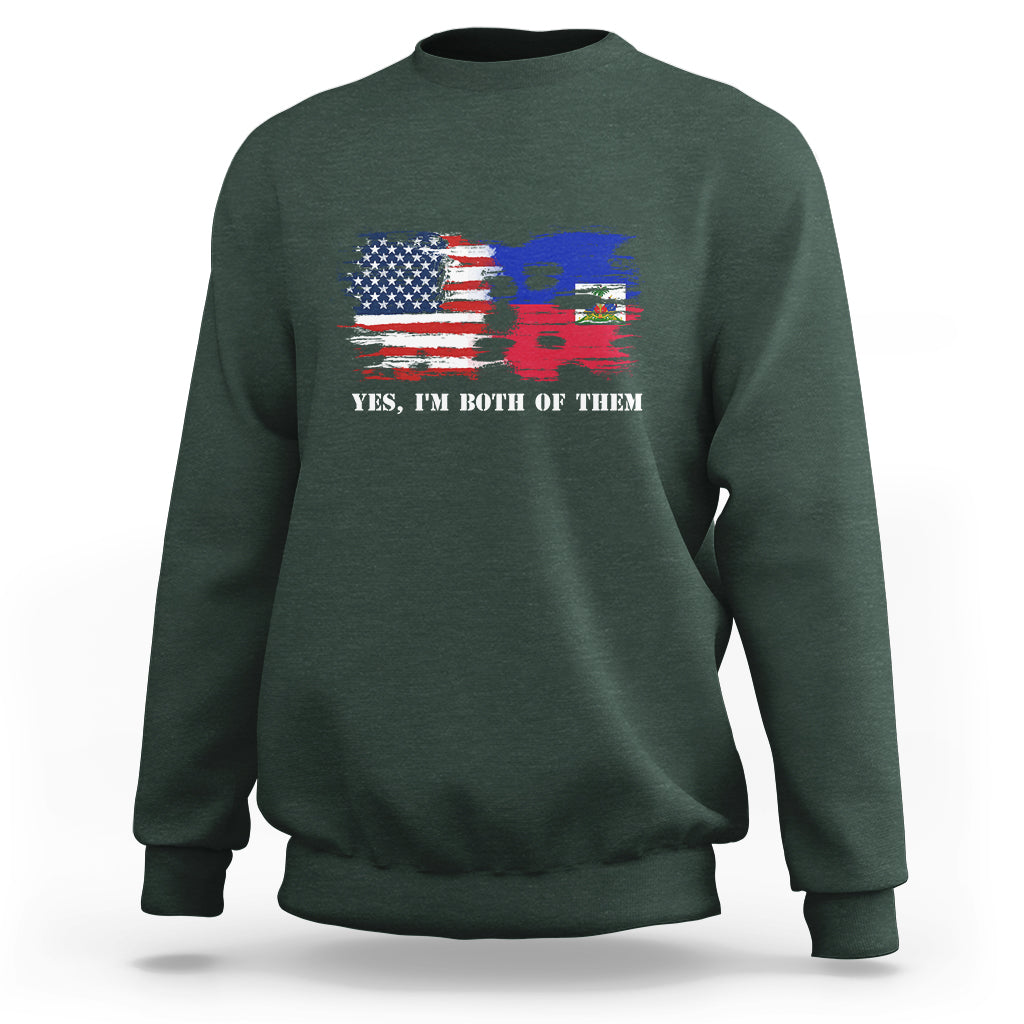 Haitian American Sweatshirt Yes I'm Both Of Them USA Haiti Flag Shirt - Wonder Print Shop