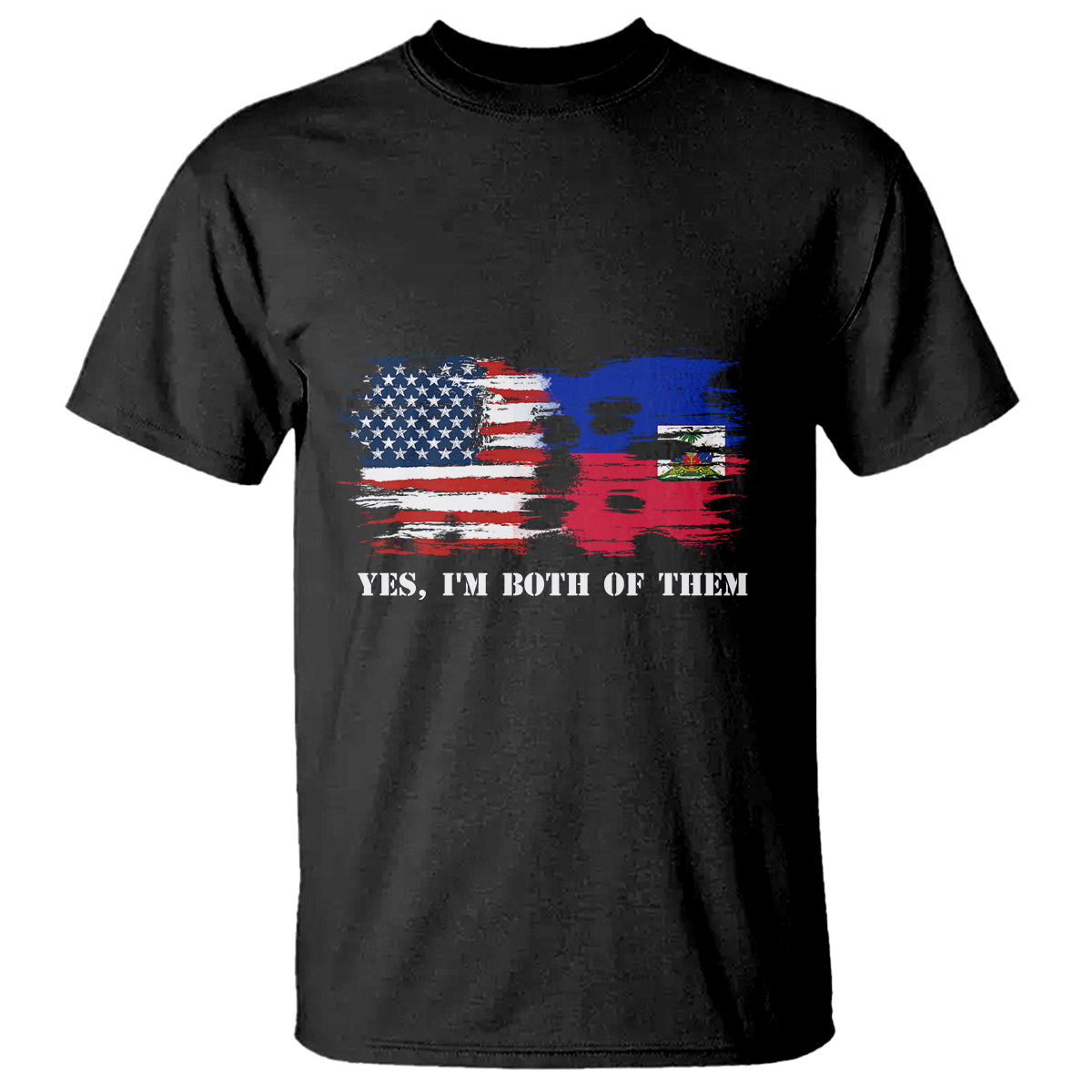 Haitian American T Shirt Yes I'm Both Of Them USA Haiti Flag Shirt - Wonder Print Shop