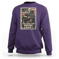 Funny George Washington Sweatshirt Too Cool For British Rule 4th Of July - Wonder Print Shop