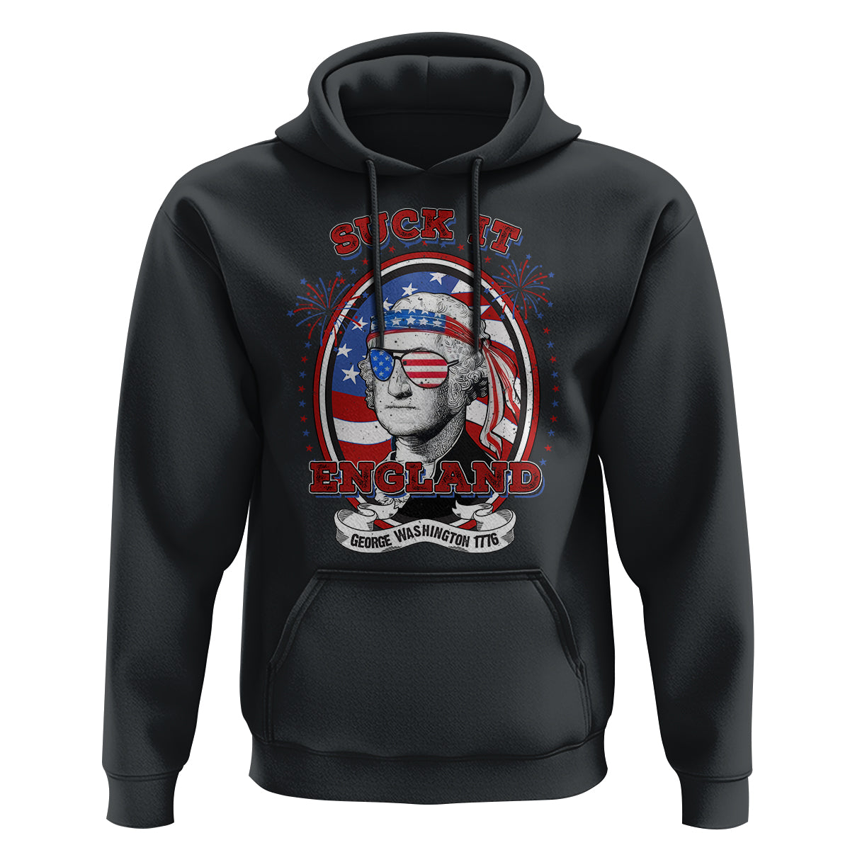 Funny George Washington Hoodie Suck It England 1776 4th Of July - Wonder Print Shop