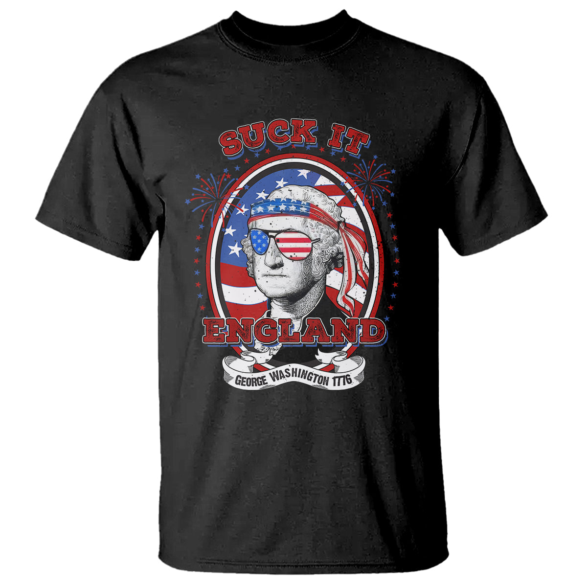 Funny George Washington T Shirt Suck It England 1776 4th Of July - Wonder Print Shop