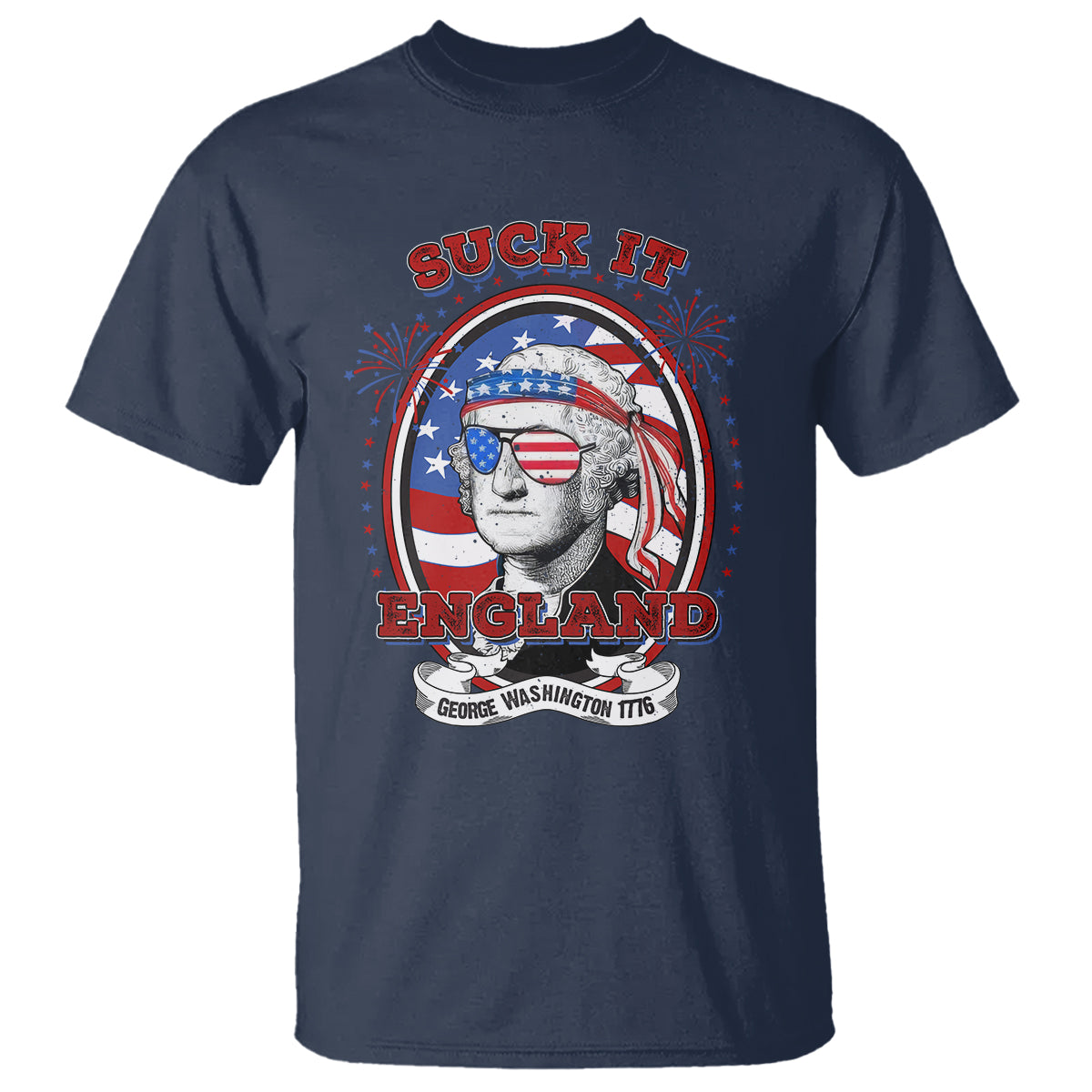 Funny George Washington T Shirt Suck It England 1776 4th Of July - Wonder Print Shop