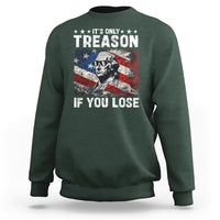 George Washington Sweatshirt It's Only Treason If You Lose 4th Of July - Wonder Print Shop
