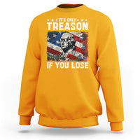 George Washington Sweatshirt It's Only Treason If You Lose 4th Of July - Wonder Print Shop