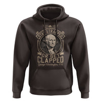 George Washington Hoodie Stay Strapped Or Get Clapped 4th Of July - Wonder Print Shop