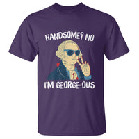 Funny George Washington T Shirt Handsome No I'm Georgeous 4th Of July - Wonder Print Shop