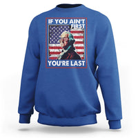 George Washington Sweatshirt If You Ain't First You're Last 4th Of July - Wonder Print Shop