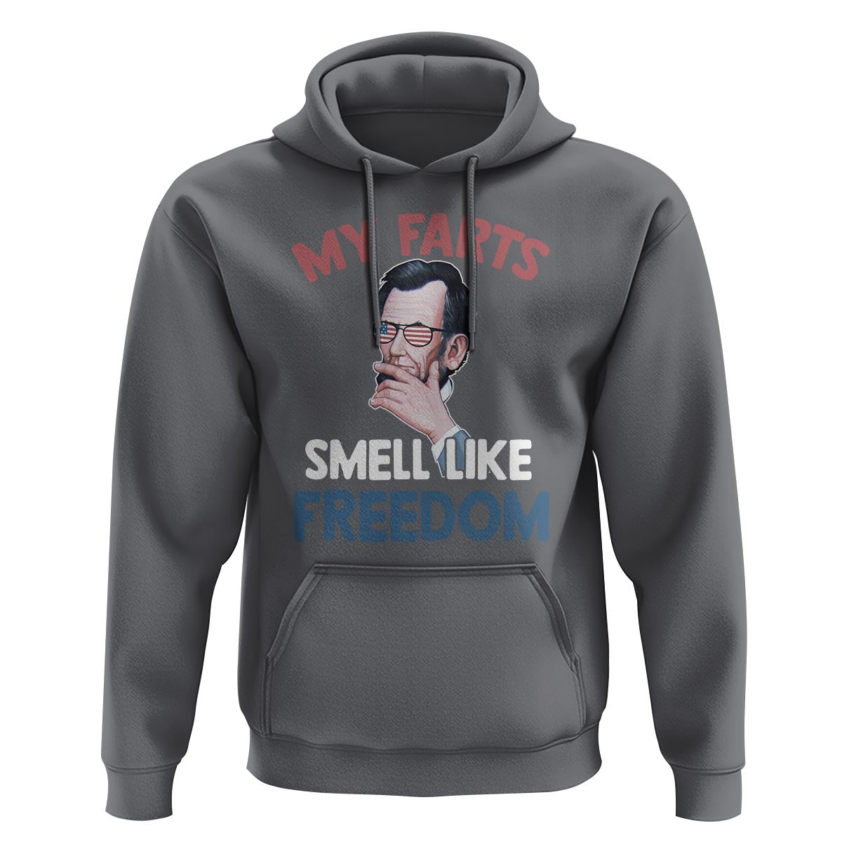 Funny Abraham Lincoln Hoodie My Farts Smell Like Freedom 4th Of July - Wonder Print Shop