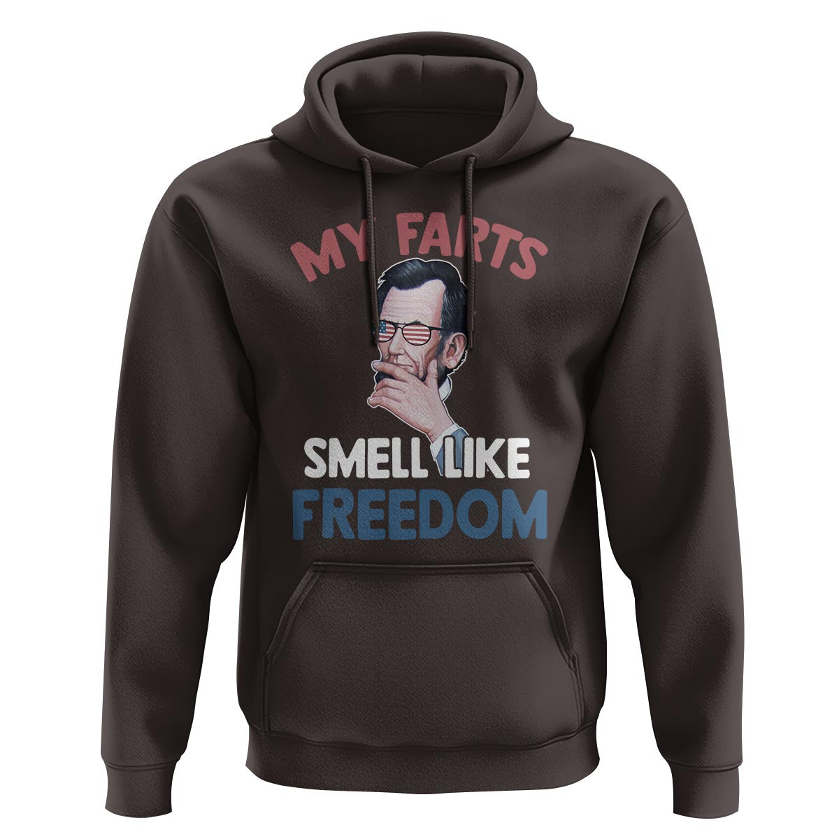 Funny Abraham Lincoln Hoodie My Farts Smell Like Freedom 4th Of July - Wonder Print Shop