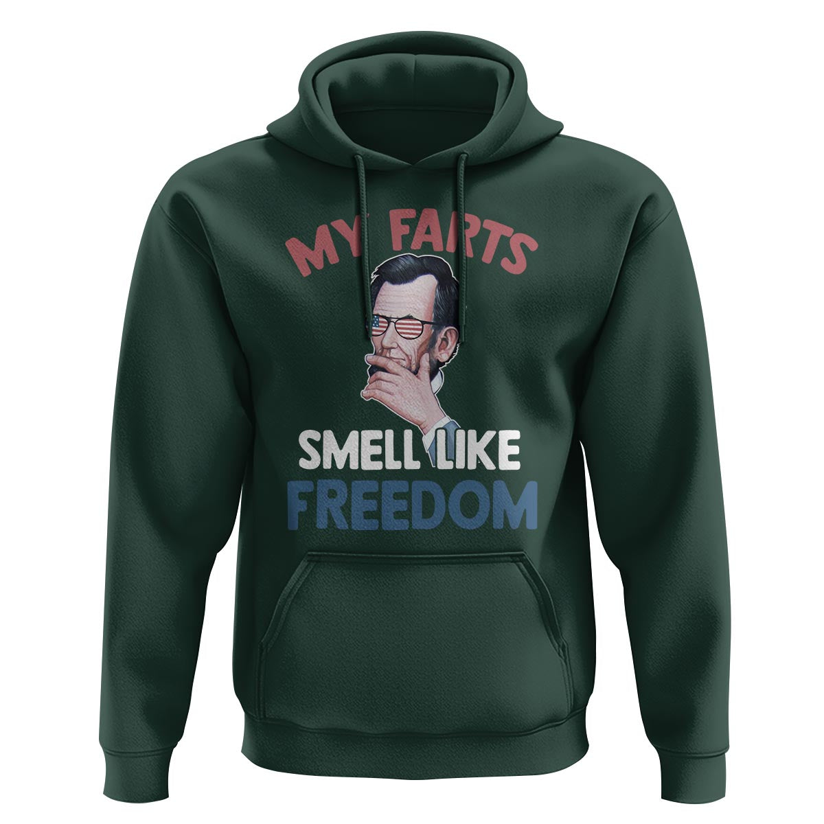 Funny Abraham Lincoln Hoodie My Farts Smell Like Freedom 4th Of July - Wonder Print Shop