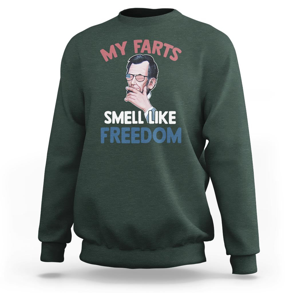 Funny Abraham Lincoln Sweatshirt My Farts Smell Like Freedom 4th Of July - Wonder Print Shop