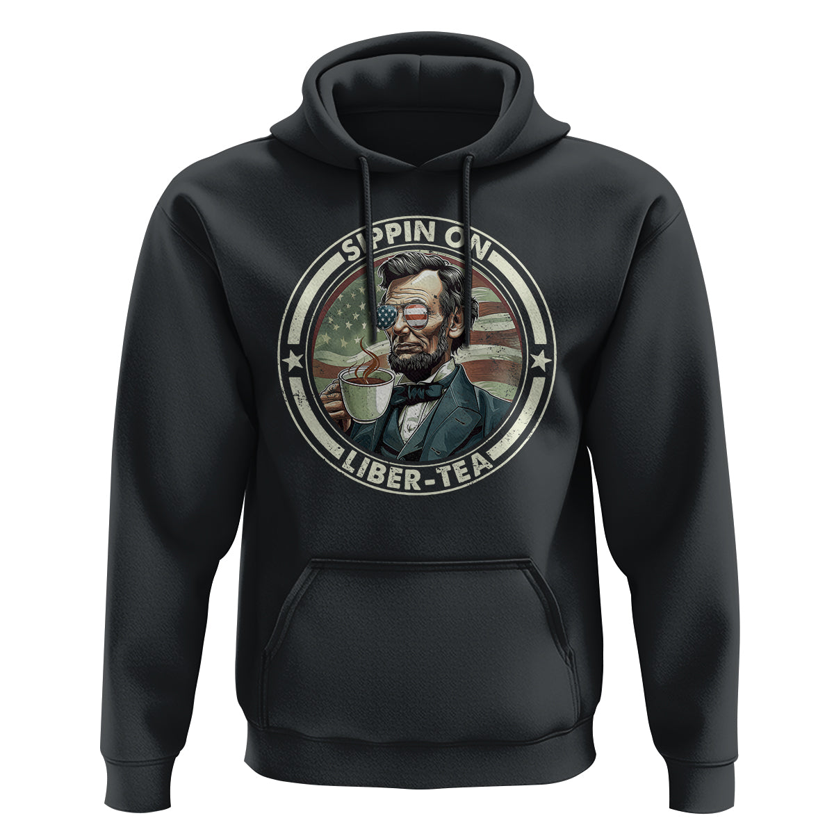 Funny Abraham Lincoln Hoodie Sippin On Liber-Tea Drinking Tea 4th Of July - Wonder Print Shop