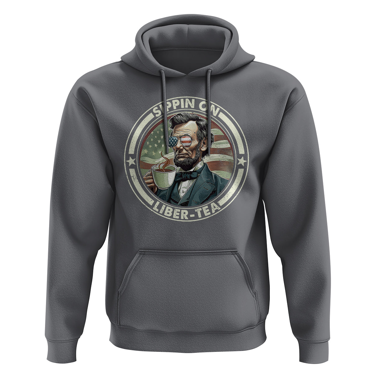 Funny Abraham Lincoln Hoodie Sippin On Liber-Tea Drinking Tea 4th Of July - Wonder Print Shop