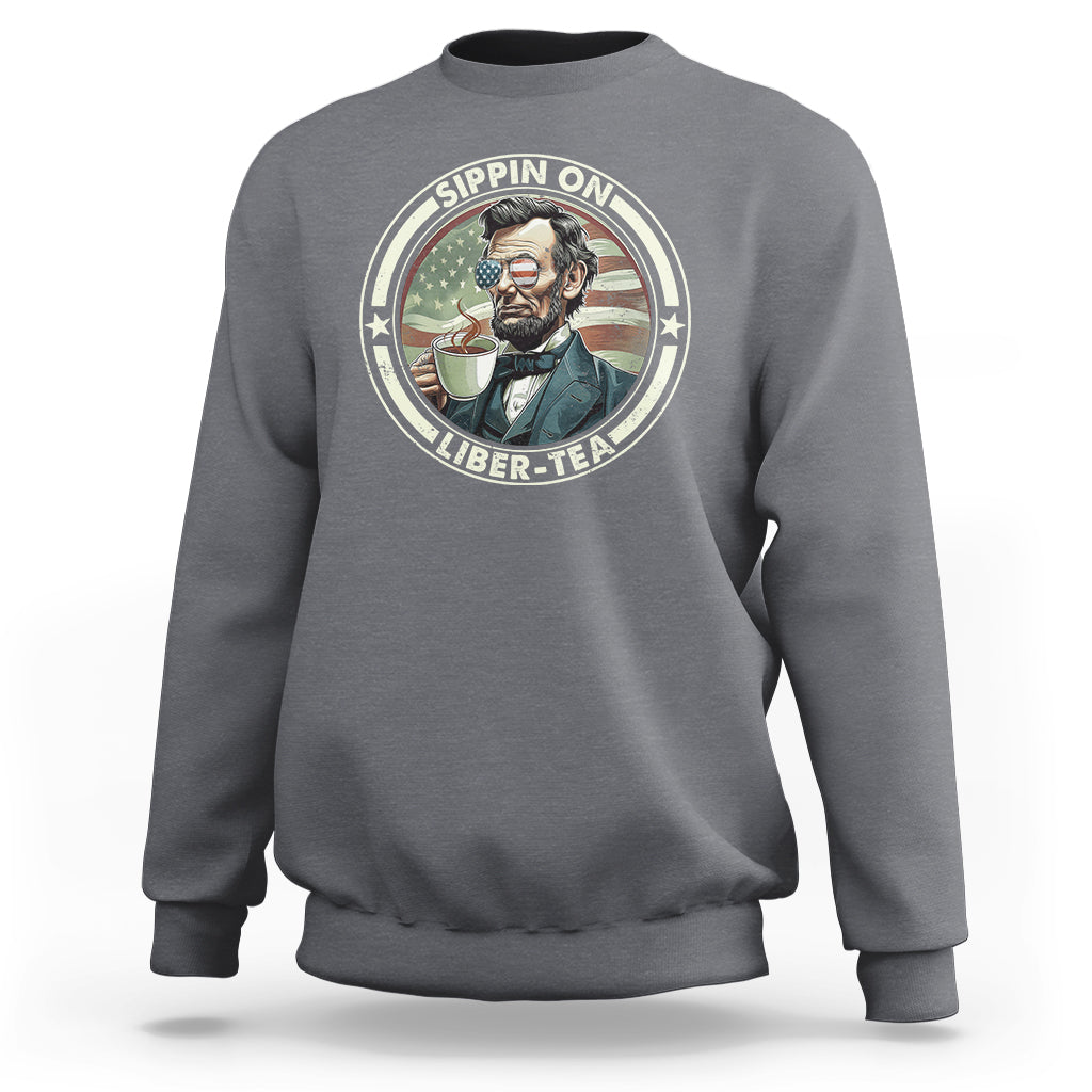 Funny Abraham Lincoln Sweatshirt Sippin On Liber-Tea Drinking Tea 4th Of July - Wonder Print Shop
