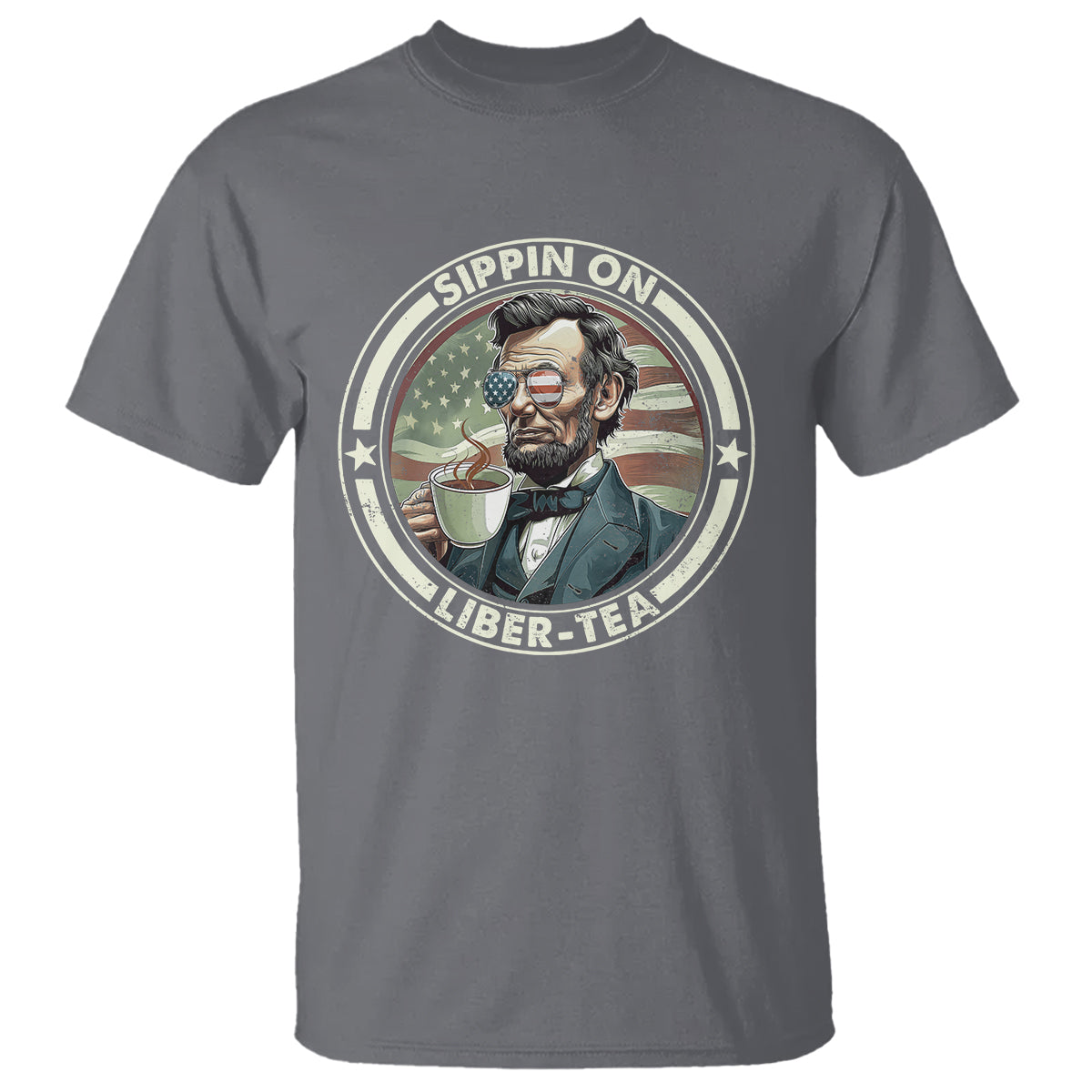 Funny Abraham Lincoln T Shirt Sippin On Liber-Tea Drinking Tea 4th Of July - Wonder Print Shop