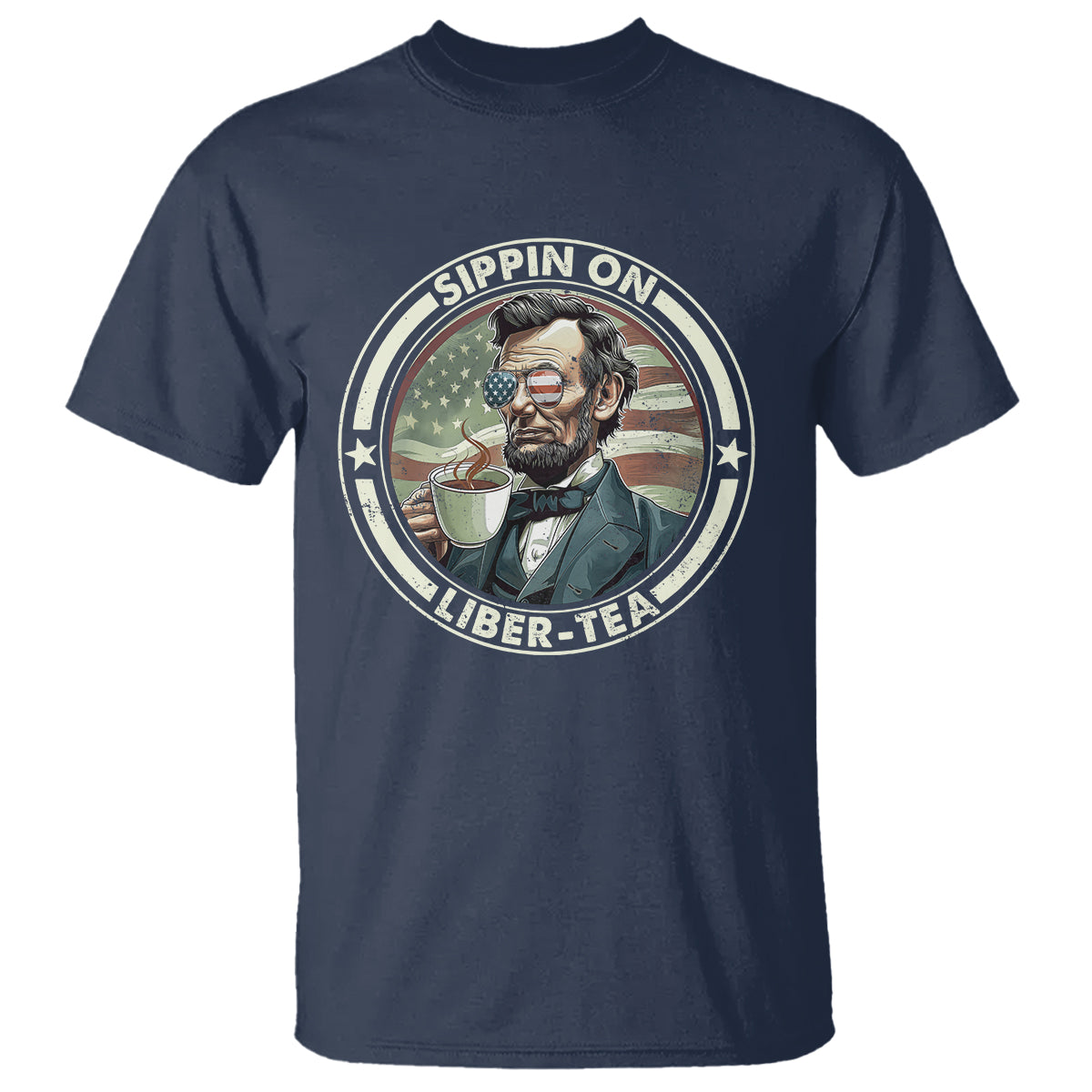 Funny Abraham Lincoln T Shirt Sippin On Liber-Tea Drinking Tea 4th Of July - Wonder Print Shop