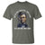 Abraham Lincoln T Shirt Go To The Theater It'll Be Fun They Said History - Wonder Print Shop
