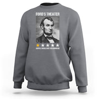 Abraham Lincoln Sweatshirt Ford's Theatre Awful Would Not Recommend - Wonder Print Shop