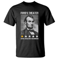 Abraham Lincoln T Shirt Ford's Theatre Awful Would Not Recommend - Wonder Print Shop