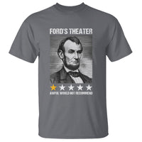 Abraham Lincoln T Shirt Ford's Theatre Awful Would Not Recommend - Wonder Print Shop