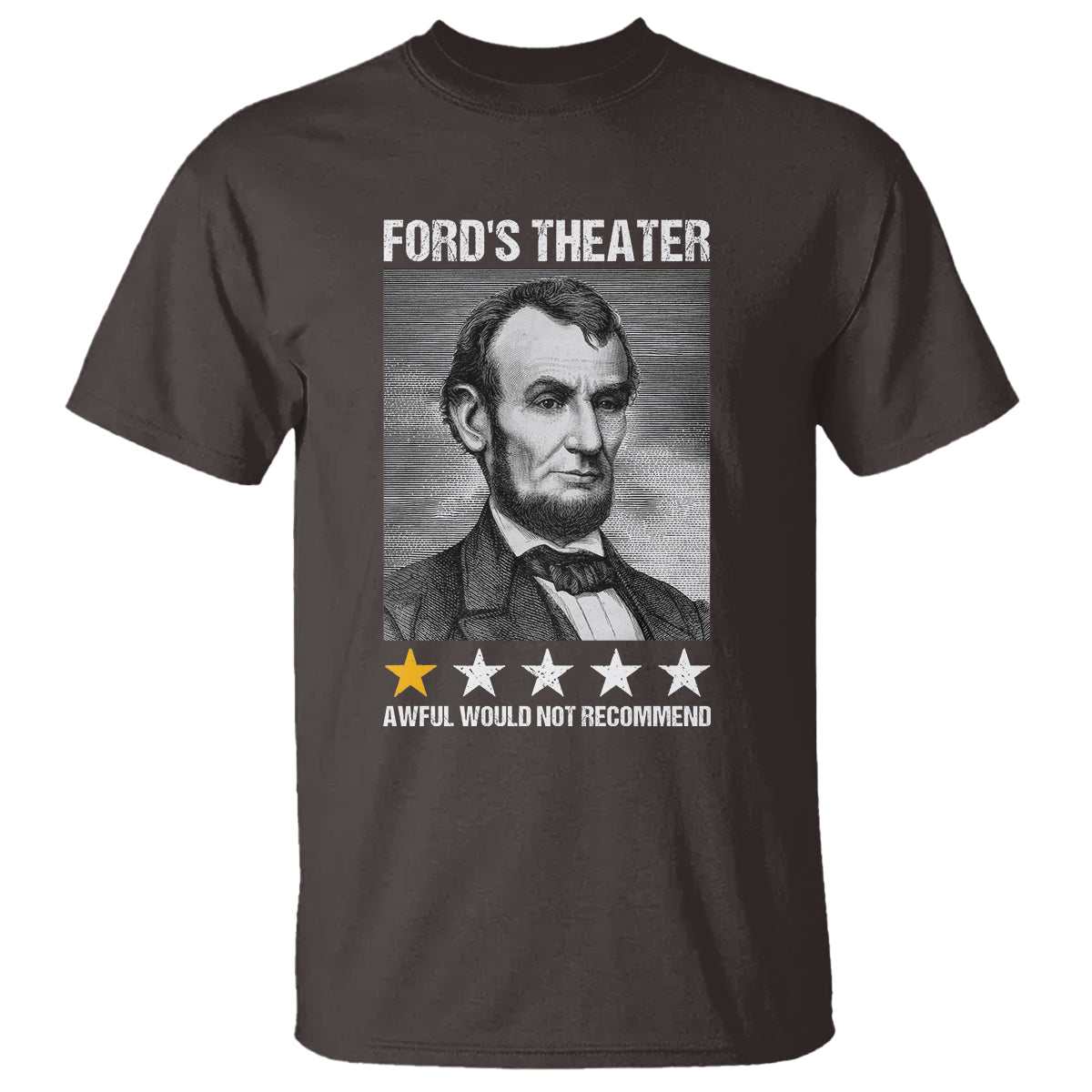 Abraham Lincoln T Shirt Ford's Theatre Awful Would Not Recommend - Wonder Print Shop