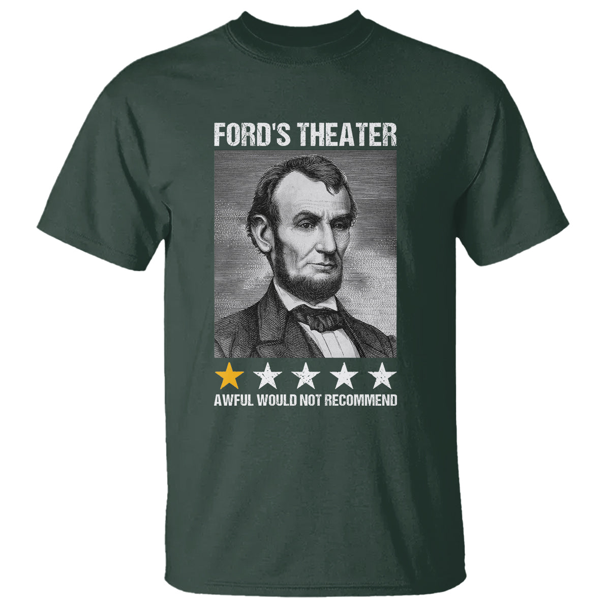 Abraham Lincoln T Shirt Ford's Theatre Awful Would Not Recommend - Wonder Print Shop