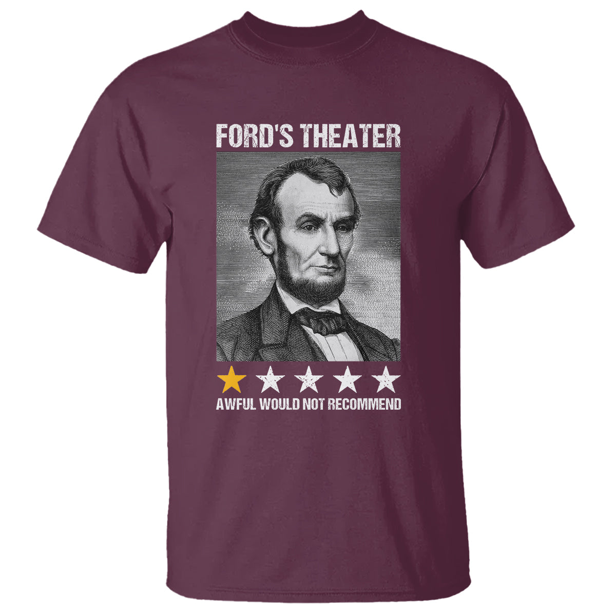 Abraham Lincoln T Shirt Ford's Theatre Awful Would Not Recommend - Wonder Print Shop