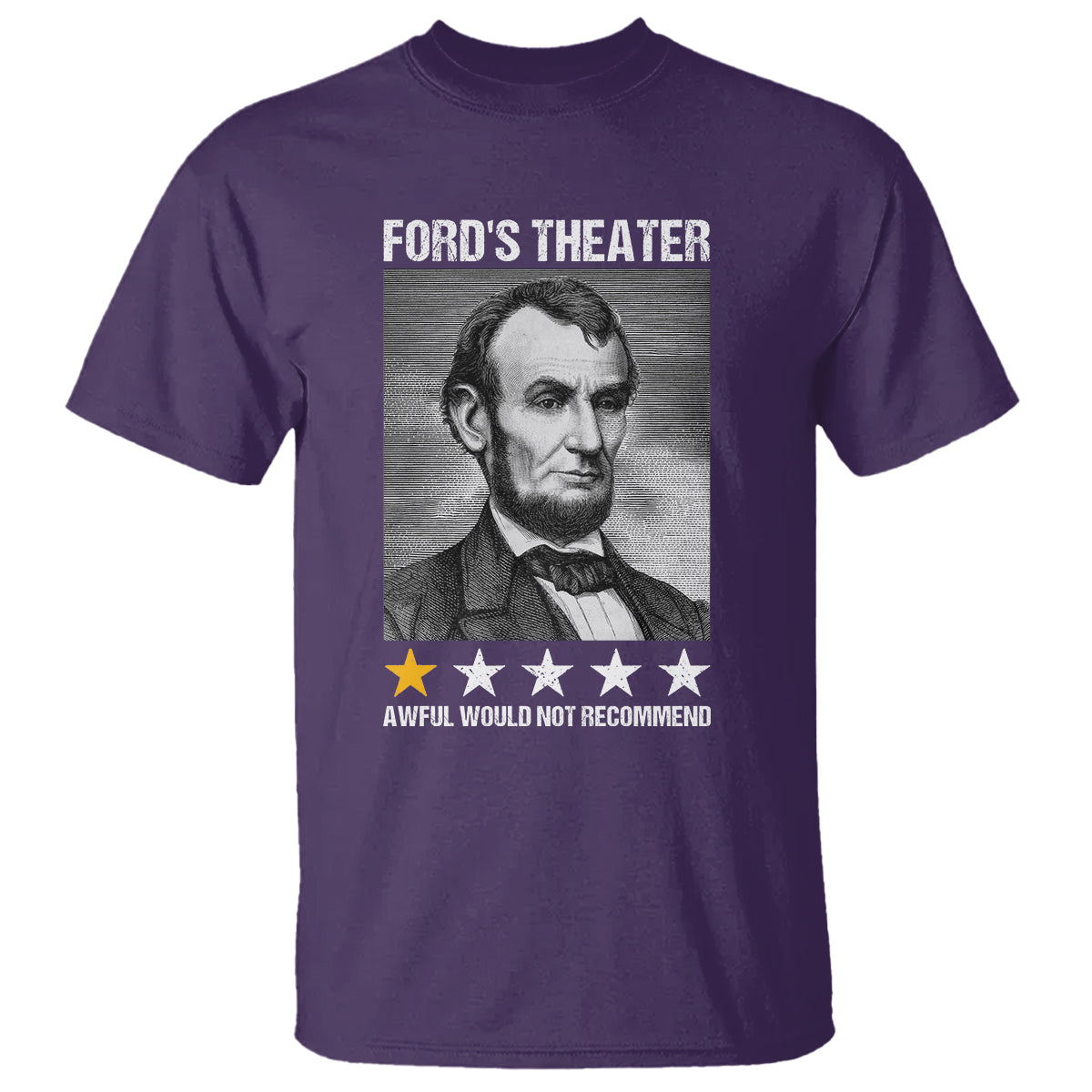 Abraham Lincoln T Shirt Ford's Theatre Awful Would Not Recommend - Wonder Print Shop