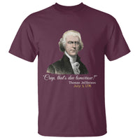 Thomas Jefferson T Shirt Crap That's Due Tomorrow Funny 4th of July 1776 - Wonder Print Shop