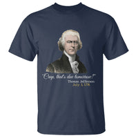 Thomas Jefferson T Shirt Crap That's Due Tomorrow Funny 4th of July 1776 - Wonder Print Shop