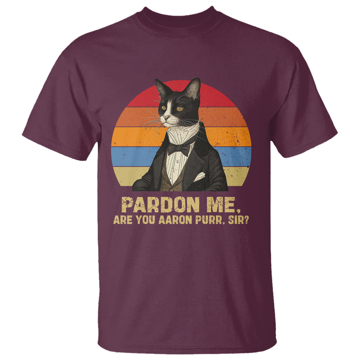 Alexander Hamilton Cat T Shirt Pardon Me, Are You Arron Purr Sir - Wonder Print Shop
