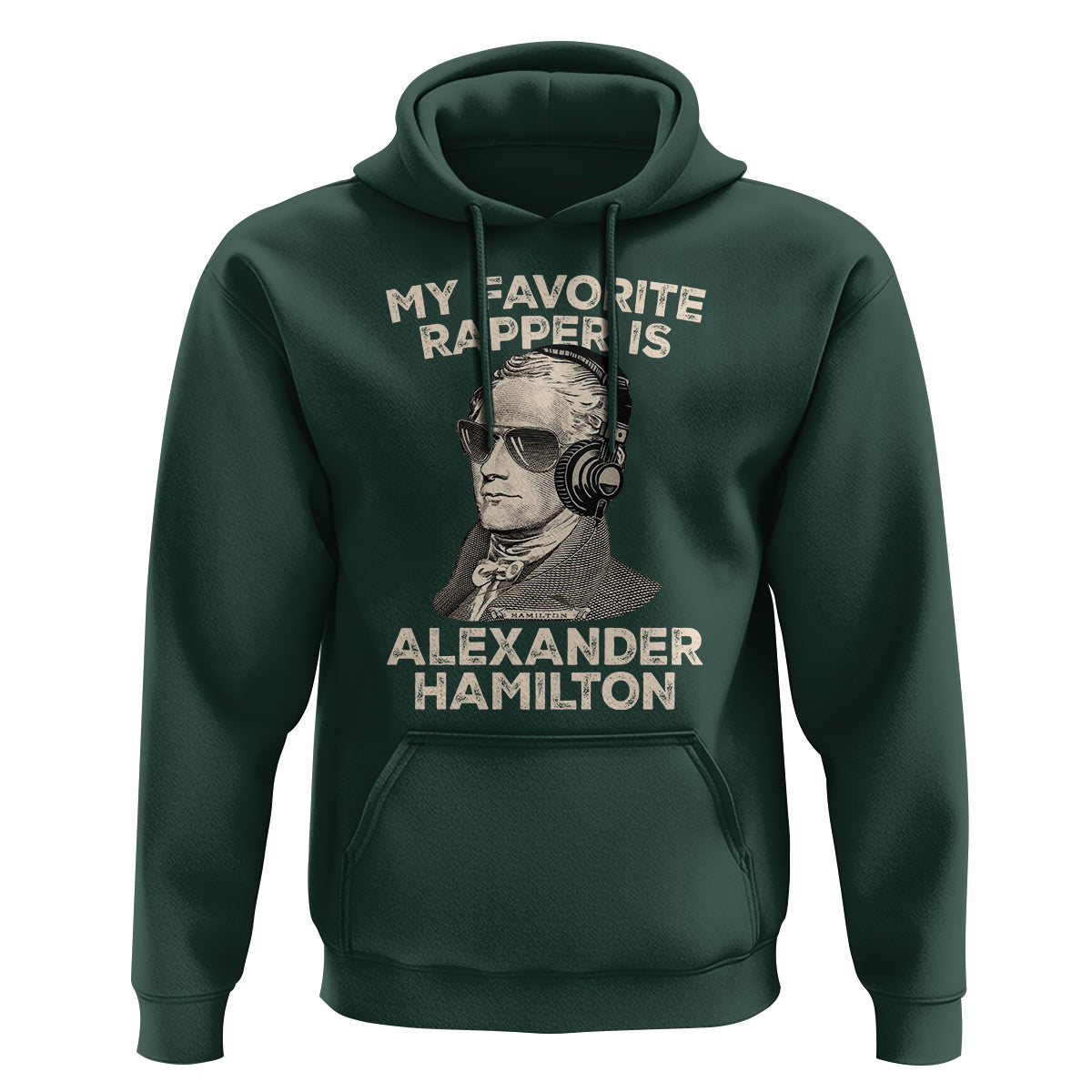 Funny My Favorite Rapper is Alexander Hamilton Hoodie - Wonder Print Shop