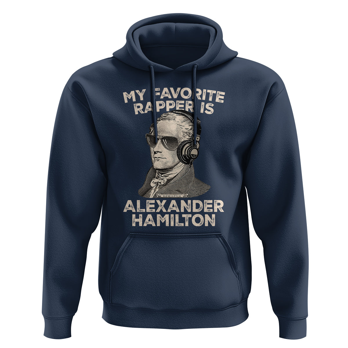 Funny My Favorite Rapper is Alexander Hamilton Hoodie - Wonder Print Shop