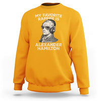 Funny My Favorite Rapper is Alexander Hamilton Sweatshirt - Wonder Print Shop