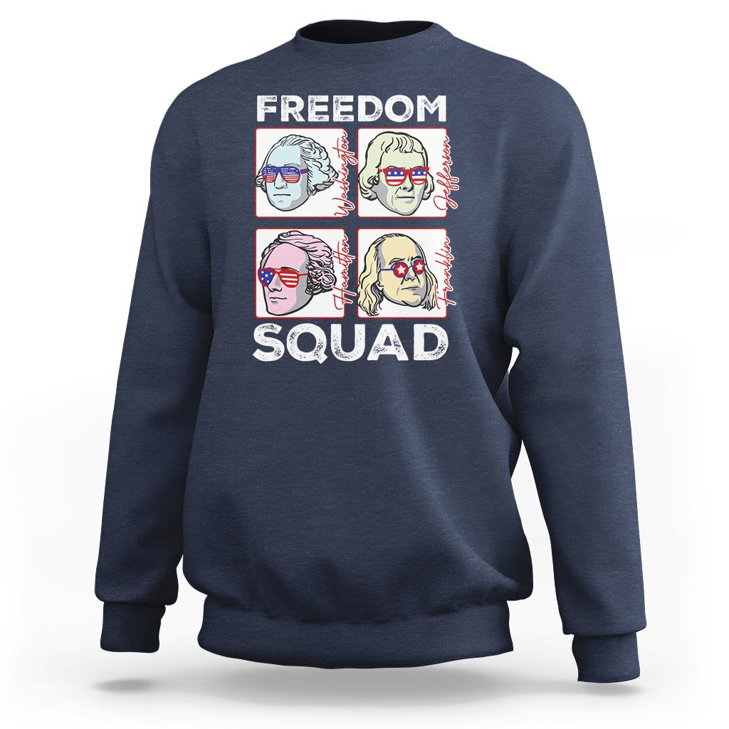 4th Of July Sweatshirt US Freedom Squad Washington Jefferson Hamilton Franklin - Wonder Print Shop