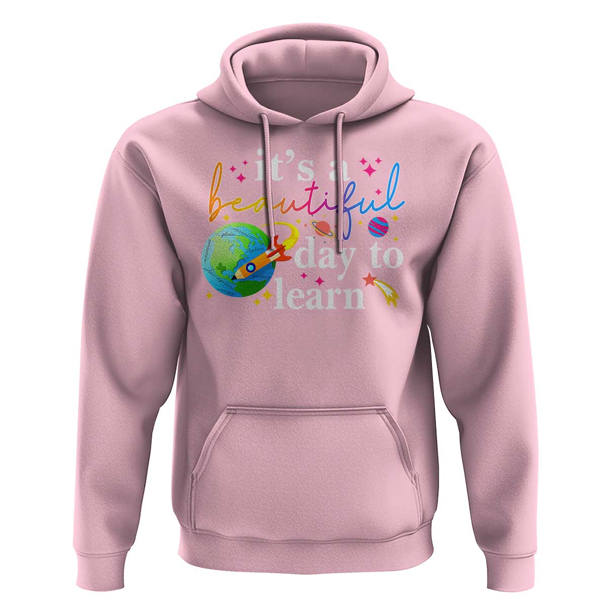 Teacher Hoodie It's A Beautiful Day To Learn Back To School - Wonder Print Shop