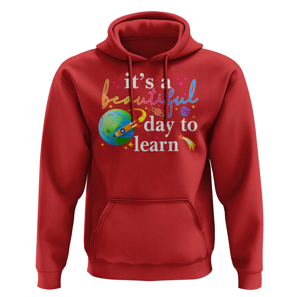 Teacher Hoodie It's A Beautiful Day To Learn Back To School - Wonder Print Shop