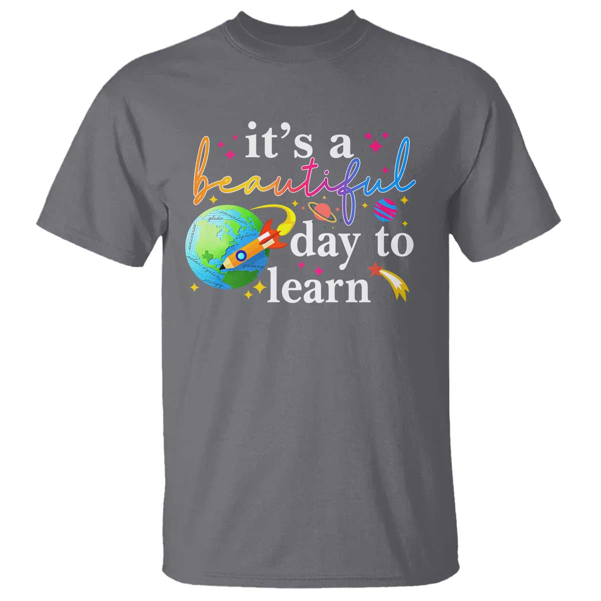 Teacher T Shirt It's A Beautiful Day To Learn Back To School - Wonder Print Shop