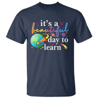 Teacher T Shirt It's A Beautiful Day To Learn Back To School - Wonder Print Shop