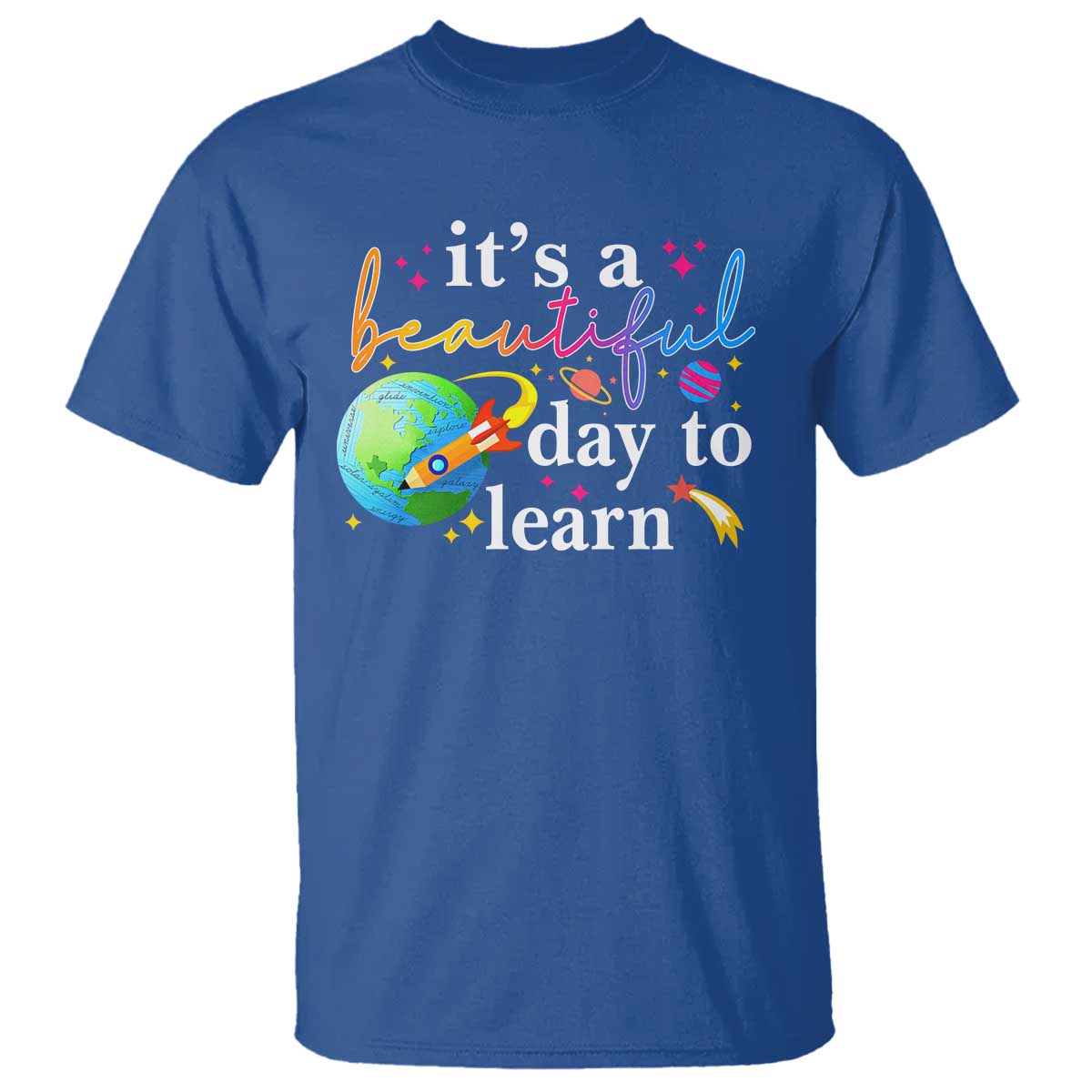 Teacher T Shirt It's A Beautiful Day To Learn Back To School - Wonder Print Shop
