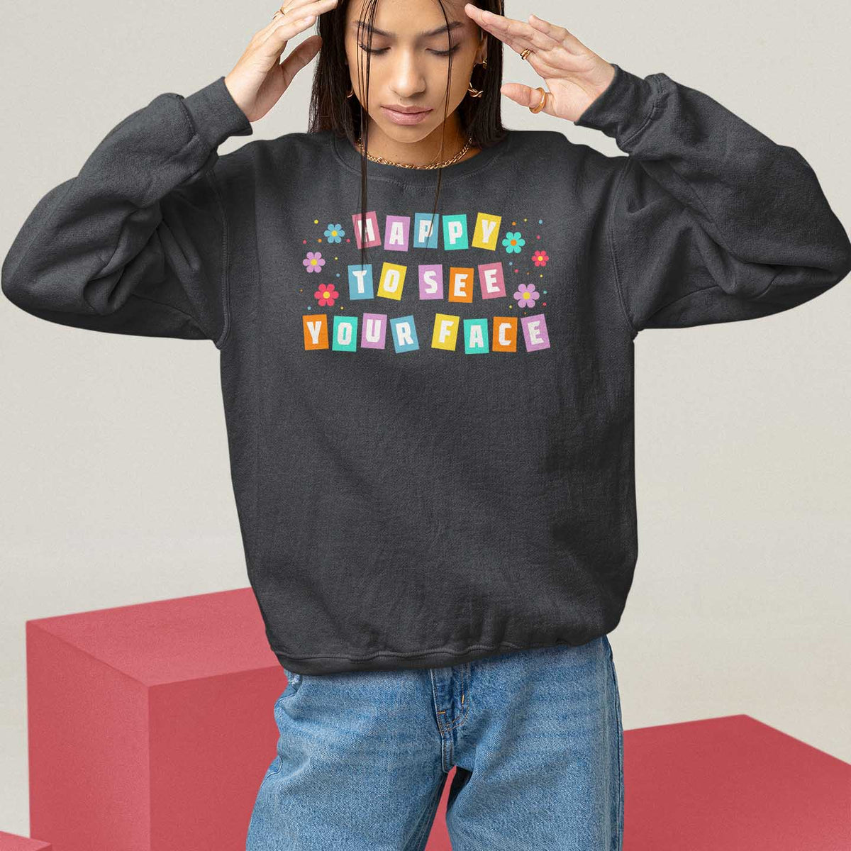 Teacher Sweatshirt Happy To See Your Face Back To School - Wonder Print Shop